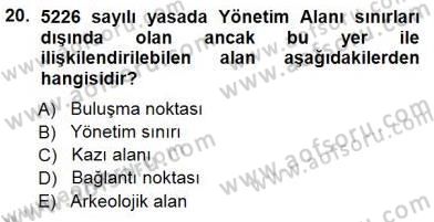 Kültürel Miras Yönetimi Dersi 2012 - 2013 Yılı (Final) Dönem Sonu Sınav Soruları 20. Soru