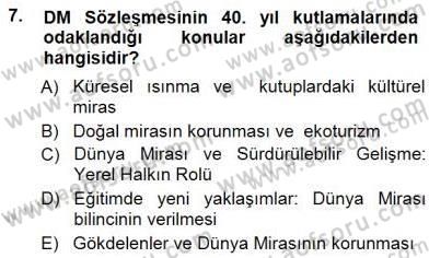 Kültürel Miras Yönetimi Dersi 2012 - 2013 Yılı (Final) Dönem Sonu Sınav Soruları 7. Soru