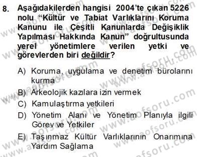 Kültürel Miras Yönetimi Dersi Ara Sınavı Deneme Sınav Soruları 8. Soru