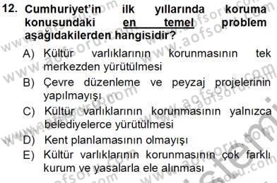Kültürel Miras Yönetimi Dersi 2013 - 2014 Yılı Tek Ders Sınav Soruları 12. Soru