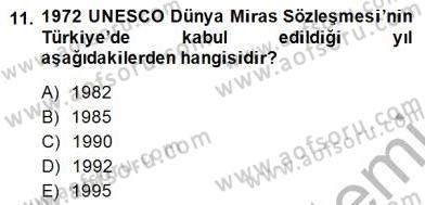 Kültürel Miras Yönetimi Dersi 2014 - 2015 Yılı (Final) Dönem Sonu Sınav Soruları 11. Soru