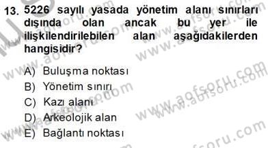 Kültürel Miras Yönetimi Dersi 2014 - 2015 Yılı (Final) Dönem Sonu Sınav Soruları 13. Soru
