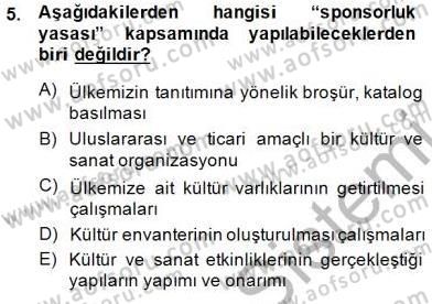 Kültürel Miras Yönetimi Dersi 2014 - 2015 Yılı (Final) Dönem Sonu Sınav Soruları 5. Soru