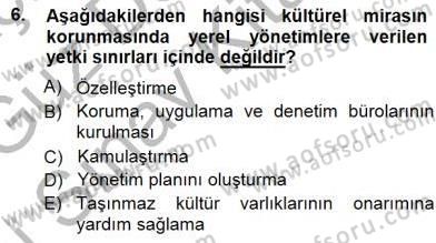 Kültürel Miras Yönetimi Dersi 2014 - 2015 Yılı (Final) Dönem Sonu Sınav Soruları 6. Soru