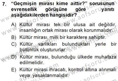 Kültürel Miras Yönetimi Dersi 2014 - 2015 Yılı (Final) Dönem Sonu Sınav Soruları 7. Soru