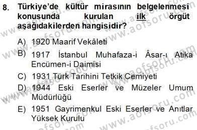 Kültürel Miras Yönetimi Dersi 2014 - 2015 Yılı (Final) Dönem Sonu Sınav Soruları 8. Soru