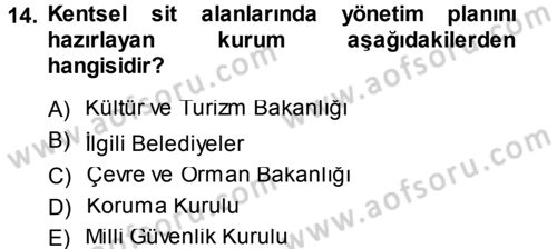 Kültürel Miras Yönetimi Dersi 2014 - 2015 Yılı Tek Ders Sınav Soruları 14. Soru