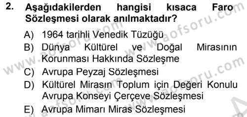 Kültürel Miras Yönetimi Dersi 2014 - 2015 Yılı Tek Ders Sınav Soruları 2. Soru