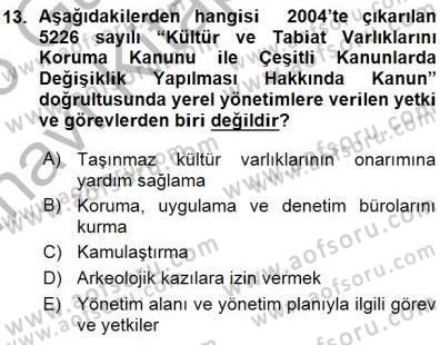 Kültürel Miras Yönetimi Dersi Ara Sınavı Deneme Sınav Soruları 13. Soru