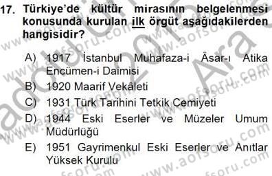 Kültürel Miras Yönetimi Dersi Ara Sınavı Deneme Sınav Soruları 17. Soru