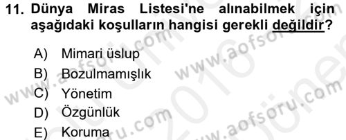 Kültürel Miras Yönetimi Dersi 2016 - 2017 Yılı (Final) Dönem Sonu Sınav Soruları 11. Soru
