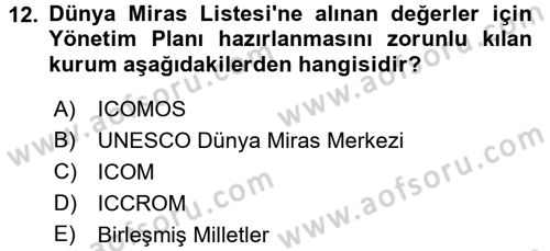 Kültürel Miras Yönetimi Dersi 2016 - 2017 Yılı (Final) Dönem Sonu Sınav Soruları 12. Soru