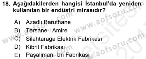 Kültürel Miras Yönetimi Dersi 2016 - 2017 Yılı (Final) Dönem Sonu Sınav Soruları 18. Soru