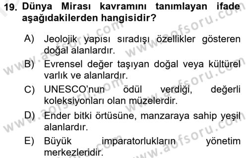 Kültürel Miras Yönetimi Dersi 2016 - 2017 Yılı (Final) Dönem Sonu Sınav Soruları 19. Soru
