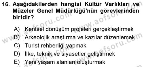 Kültürel Miras Yönetimi Dersi Ara Sınavı Deneme Sınav Soruları 16. Soru