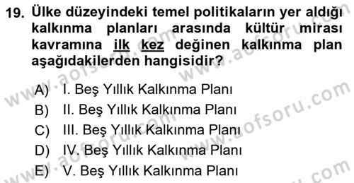 Kültürel Miras Yönetimi Dersi Ara Sınavı Deneme Sınav Soruları 19. Soru