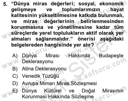 Kültürel Miras Yönetimi Dersi 2017 - 2018 Yılı (Vize) Ara Sınav Soruları 5. Soru