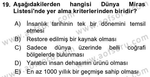 Kültürel Miras Yönetimi Dersi 2019 - 2020 Yılı (Final) Dönem Sonu Sınav Soruları 19. Soru
