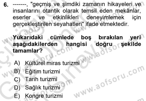 Kültürel Miras Yönetimi Dersi 2019 - 2020 Yılı (Final) Dönem Sonu Sınav Soruları 6. Soru