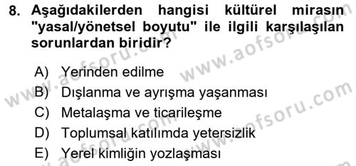 Kültürel Miras Yönetimi Dersi 2021 - 2022 Yılı (Final) Dönem Sonu Sınav Soruları 8. Soru