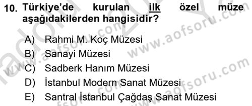 Kültürel Miras Yönetimi Dersi 2021 - 2022 Yılı Yaz Okulu Sınav Soruları 10. Soru