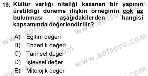 Kültürel Miras Yönetimi Dersi 2021 - 2022 Yılı Yaz Okulu Sınav Soruları 19. Soru