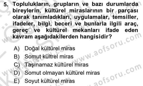 Kültürel Miras Yönetimi Dersi 2021 - 2022 Yılı Yaz Okulu Sınav Soruları 5. Soru