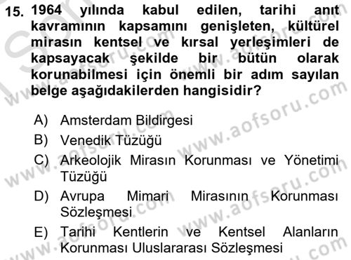 Kültürel Miras Yönetimi Dersi 2022 - 2023 Yılı (Final) Dönem Sonu Sınav Soruları 15. Soru