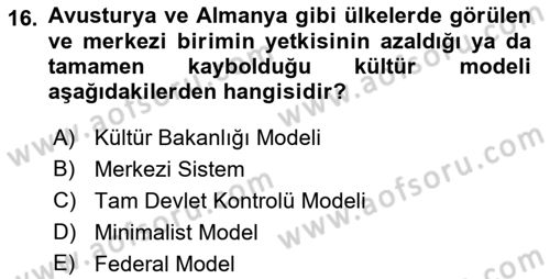 Kültürel Miras Yönetimi Dersi 2022 - 2023 Yılı (Final) Dönem Sonu Sınav Soruları 16. Soru