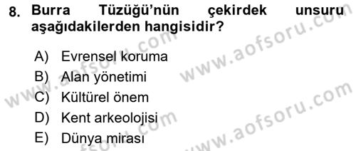 Kültürel Miras Yönetimi Dersi 2022 - 2023 Yılı Yaz Okulu Sınav Soruları 8. Soru