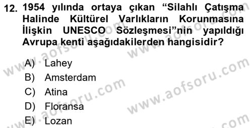 Kültürel Miras Yönetimi Dersi 2023 - 2024 Yılı (Vize) Ara Sınav Soruları 12. Soru