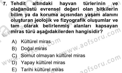 Kültürel Miras Yönetimi Dersi 2023 - 2024 Yılı (Vize) Ara Sınav Soruları 7. Soru