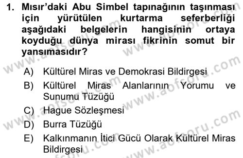 Kültürel Miras Yönetimi Dersi 2023 - 2024 Yılı (Final) Dönem Sonu Sınav Soruları 1. Soru