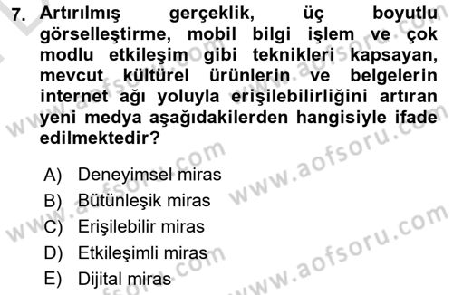 Kültürel Miras Yönetimi Dersi 2023 - 2024 Yılı (Final) Dönem Sonu Sınav Soruları 7. Soru