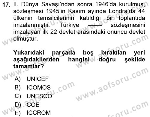 Kültürel Miras Yönetimi Dersi 2024 - 2025 Yılı (Vize) Ara Sınav Soruları 17. Soru