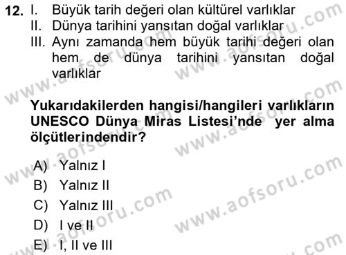 Kültürel Miras Yönetimi Dersi 2024 - 2025 Yılı (Final) Dönem Sonu Sınav Soruları 12. Soru