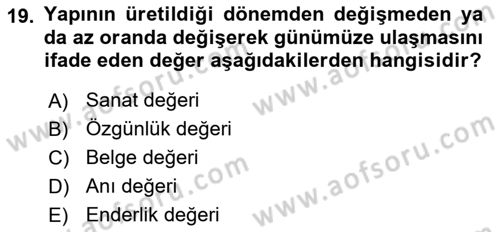 Kültürel Miras Yönetimi Dersi 2024 - 2025 Yılı (Final) Dönem Sonu Sınav Soruları 19. Soru