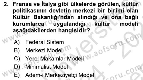 Kültürel Miras Yönetimi Dersi 2024 - 2025 Yılı (Final) Dönem Sonu Sınav Soruları 2. Soru