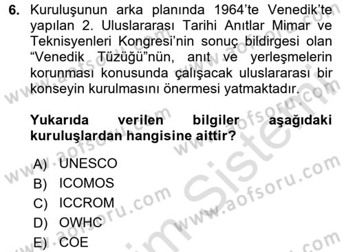 Kültürel Miras Yönetimi Dersi 2024 - 2025 Yılı Yaz Okulu Sınav Soruları 6. Soru