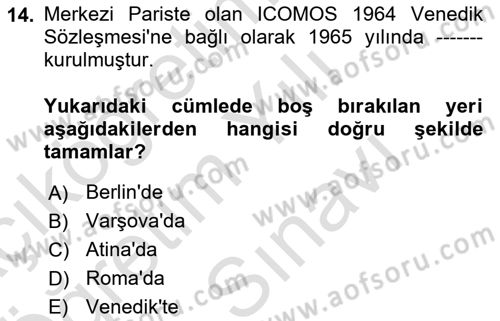 Kültürel Miras Yönetimi Dersi 2025 - 2026 Yılı (Vize) Ara Sınav Soruları 14. Soru