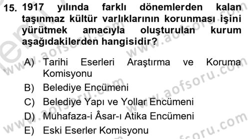 Kültürel Miras Yönetimi Dersi 2025 - 2026 Yılı (Vize) Ara Sınav Soruları 15. Soru