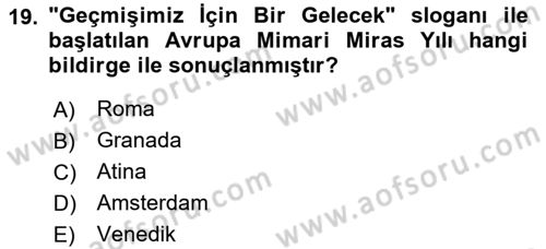 Kültürel Miras Yönetimi Dersi 2025 - 2026 Yılı (Vize) Ara Sınav Soruları 19. Soru