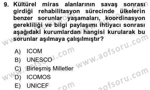 Kültürel Miras Yönetimi Dersi 2025 - 2026 Yılı (Vize) Ara Sınav Soruları 9. Soru