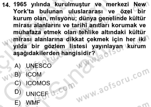 Kültürel Miras Yönetimi Dersi 2025 - 2026 Yılı (Final) Dönem Sonu Sınav Soruları 14. Soru