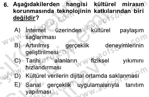 Kültürel Miras Yönetimi Dersi 2025 - 2026 Yılı (Final) Dönem Sonu Sınav Soruları 6. Soru