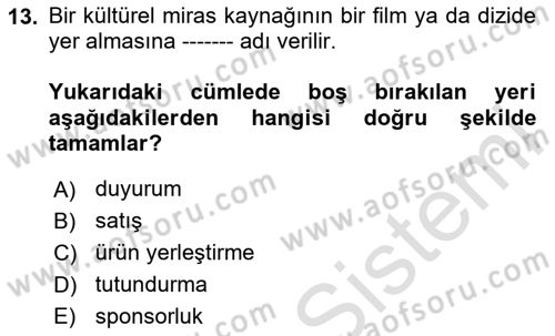 Kültürel Miras Yönetimi Dersi 2025 - 2026 Yılı Yaz Okulu Sınav Soruları 13. Soru