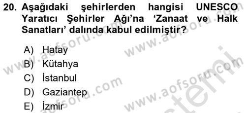 Kültürel Miras Yönetimi Dersi 2025 - 2026 Yılı Yaz Okulu Sınav Soruları 20. Soru