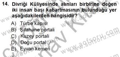 Türkiye´nin Kültürel Mirası 1 Dersi 2012 - 2013 Yılı (Vize) Ara Sınav Soruları 14. Soru