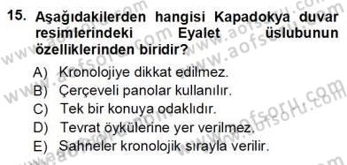Türkiye´nin Kültürel Mirası 1 Dersi 2012 - 2013 Yılı (Vize) Ara Sınav Soruları 15. Soru