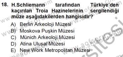 Türkiye´nin Kültürel Mirası 1 Dersi 2012 - 2013 Yılı (Vize) Ara Sınav Soruları 18. Soru
